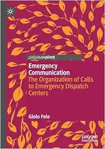 Emergency Communication: The Organization of Calls to Emergency Dispatch Centers (EPUB)