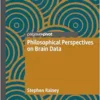 Philosophical Perspectives on Brain Data (PDF) Philosophical Perspectives on Brain Data (PDF)
