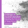 Challenges in Classical Liberalism: Debating the Policies of Today Versus Tomorrow (Palgrave Studies in Classical Liberalism) (EPUB)