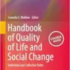 Handbook of Quality of Life and Social Change: Individual and Collective Paths (International Handbooks of Quality-of-Life) (PDF)
