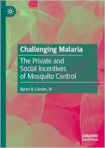 Challenging Malaria: The Private and Social Incentives of Mosquito Control (EPUB)