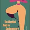 The Disabled Body in Contemporary Art, 2nd Edition (EPUB)