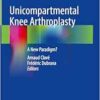 Unicompartmental Knee Arthroplasty: A New Paradigm? (PDF)