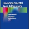 Unicompartmental Knee Arthroplasty: A New Paradigm? (EPUB)