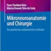 Mikroneuroanatomie und Chirurgie: Ein praktischer anatomischer Leitfaden (German Edition) (EPUB) Mikroneuroanatomie und Chirurgie: Ein praktischer anatomischer Leitfaden (German Edition) (EPUB)