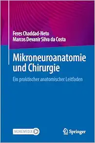 Mikroneuroanatomie und Chirurgie: Ein praktischer anatomischer Leitfaden (German Edition) (EPUB) Mikroneuroanatomie und Chirurgie: Ein praktischer anatomischer Leitfaden (German Edition) (EPUB)
