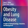 Obesity and Lung Disease: A Guide to Pathophysiology, Evaluation, and Management (Respiratory Medicine), 2nd Edition (EPUB)