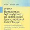 Trends in Biomathematics: Exploring Epidemics, Eco-Epidemiological Systems, and Optimal Control Strategies: Selected Works from the BIOMAT Consortium Lectures, Rio de Janeiro, Brazil, 2023 (PDF)
