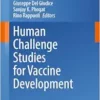 Human Challenge Studies for Vaccine Development (Current Topics in Microbiology and Immunology, 445) (EPUB)