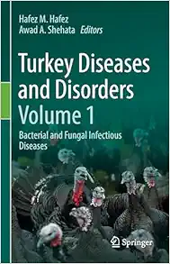 Turkey Diseases and Disorders Volume 1: Bacterial and Fungal Infectious Diseases (PDF)
