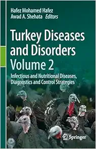 Turkey Diseases and Disorders Volume 2: Infectious and Nutritional Diseases, Diagnostics and Control Strategies (PDF)