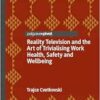 Reality Television and the Art of Trivialising Work Health, Safety and Wellbeing (PDF)