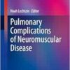 Pulmonary Complications of Neuromuscular Disease (Respiratory Medicine) (PDF) Pulmonary Complications of Neuromuscular Disease (Respiratory Medicine) (PDF)