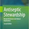 Antiseptic Stewardship: Biocide Resistance and Clinical Implications, 2nd Edition (PDF)