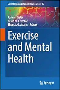 Exercise and Mental Health (Current Topics in Behavioral Neurosciences, 67) (PDF)