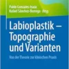 Labioplastik – Topographie und Varianten: Von der Theorie zur klinischen Praxis (German Edition) (PDF )