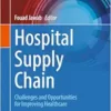 Hospital Supply Chain: Challenges and Opportunities for Improving Healthcare (Integrated Science, 27) (PDF)