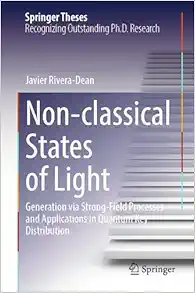 Non-classical States of Light: Generation via Strong-Field Processes and Applications in Quantum Key Distribution (Springer Theses) (EPUB)