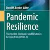 Pandemic Resilience: Vaccination Resistance and Hesitance, Lessons from COVID-19 (Risk, Systems and Decisions) (PDF )