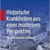 Historische Krankheiten aus einer modernen Perspektive: Die amerikanische Erfahrung (German Edition) (EPUB)