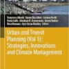 Urban and Transit Planning (Vol 1): Strategies, Innovations and Climate Management (Advances in Science, Technology & Innovation) (PDF)