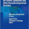 Neuropsychiatric Care for Genetic Syndromes and Other Neurodevelopmental Disorders: What Every Clinician Needs to Know (PDF )