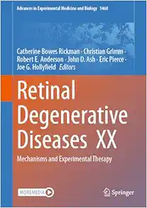 Retinal Degenerative Diseases XX: Mechanisms and Experimental Therapy (Advances in Experimental Medicine and Biology, 1468) (PDF)