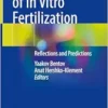 Half a Century of In Vitro Fertilization: Reflections and Predictions (EPUB)