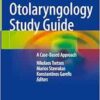 Otolaryngology Study Guide: A Case-Based Approach (PDF )