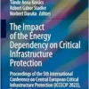 The Impact of the Energy Dependency on Critical Infrastructure Protection: Proceedings of the 5th International Conference on Central European … and Technologies for Security Applications) (PDF)