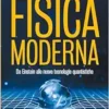 Viaggio nella fisica moderna: Da Einstein alle nuove tecnologie quantistiche (Italian Edition) (PDF)