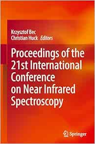 Proceedings of the 21st International Conference on Near Infrared Spectroscopy (PDF)