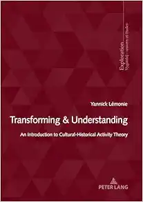 Transforming & Understanding: An Introduction to CulturalHistorical Activity Theory (Exploration) (EPUB)