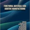 Functional Materials and Additive Manufacturing (Materials Science Forum, Volume 1108) (PDF )