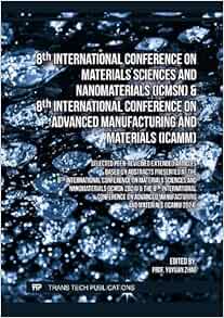 8th International Conference on Materials Sciences and Nanomaterials (ICMSN) & 8th International Conference on Advanced Manufacturing and Materials (ICAMM) (PDF )
