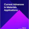 Current Advances in Materials Applications (Scientific Books Collection, Volume 17) (PDF)