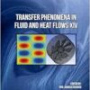 Transfer Phenomena in Fluid and Heat Flows XIV (Defect and Diffusion Forum, Volume 427) (PDF )