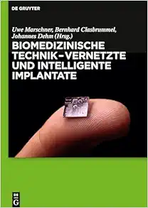 Biomedizinische Technik – Vernetzte und intelligente Implantate (German Edition) (PDF)