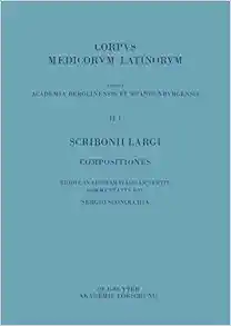 Scribonii Largi Compositiones: Edidit, in linguam Italicam vertit et commentatus est (Corpus Medicorum Latinorum, II, 1) (Italian Edition) (PDF)