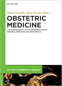 Obstetric Medicine: The Subspecialty at the intersection of Internal Medicine and Obstetrics (Hot Topics in Perinatal Medicine) (EPUB) Obstetric Medicine: The Subspecialty at the intersection of Internal Medicine and Obstetrics (Hot Topics in Perinatal Medicine) (EPUB)