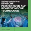 Ethische Perspektiven auf Biomedizinische Technologie (Health Academy, 3) (German Edition) (PDF)