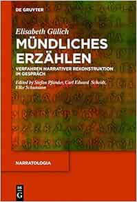 Mündliches Erzählen: Verfahren narrativer Rekonstruktion im Gespräch (Narratologia, 71) (German Edition) (PDF) Mündliches Erzählen: Verfahren narrativer Rekonstruktion im Gespräch (Narratologia, 71) (German Edition) (PDF)