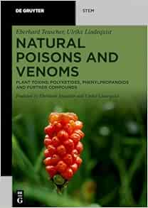 Natural Poisons and Venoms: Plant Toxins: Polyketides, Phenylpropanoids and Further Compounds (De Gruyter STEM) (EPUB)