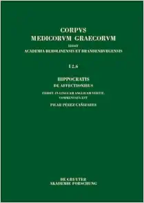 Hippocratis De affectionibus / Hippocrates, On Affections (Corpus Medicorum Graecorum, 1/2,6) (PDF)