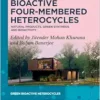 Bioactive Four-Membered Heterocycles: Natural Products, Green Synthesis and Bioactivity (Green Bioactive Heterocycles, 7) (PDF)