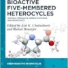 Bioactive Five-Membered Heterocycles: Natural Products, Green Synthesis and Bioactivity (Green Bioactive Heterocycles, 8) (EPUB)