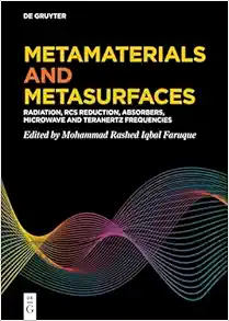 Metamaterials and Metasurfaces: Radiation, RCS Reduction, Absorbers, Microwave and Terahertz Frequencies (PDF)