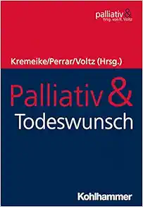 Palliativ & Todeswunsch (German Edition) (PDF)