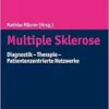 Multiple Sklerose: Diagnostik – Therapie – Patientenzentrierte Netzwerke (Neurologische Fallbesprechungen) (German Edition) (PDF)
