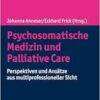 Psychosomatische Medizin Und Palliative Care: Perspektiven Und Ansatze Aus Multiprofessioneller Sicht (Munchner Reihe Palliative Care) (German Edition) (PDF) Psychosomatische Medizin Und Palliative Care: Perspektiven Und Ansatze Aus Multiprofessioneller Sicht (Munchner Reihe Palliative Care) (German Edition) (PDF)